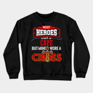 Most Heroes Crewneck Sweatshirt